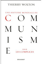 HISTOIRE MONDIALE DU COMMUNISME, TOME 3 - WOLTON THIERRY - Grasset