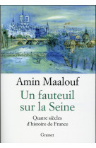 FAUTEUIL SUR LA SEINE (UN) - MAALOUF AMIN - Grasset