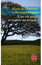 VIE POUR SE METTRE AU MONDE (UNE) - HENNEZEL MARIE - LGF/Livre de Poche