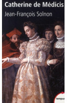 CATHERINE DE MEDICIS - SOLNON JEAN-FRANCOIS - PERRIN