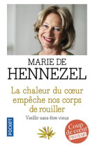 CHALEUR DU COEUR EMPECHE NOS CORPS (LA) DE ROUILLER - HENNEZEL MARIE DE - POCKET