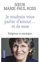 JE VOUDRAIS VOUS PARLER D-AMOUR... ET DE SE XE - ROSS MARIE-PAUL - Pocket