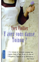 Y AVEZ-VOUS DANSE, TOINOU ? - VIOLLIER YVES - Pocket