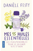 MES 15 HUILES ESSENTIELLES - FESTY DANIELE - Pocket