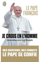 JE CROIS EN L-HOMME - PAPE FRANCOIS/RUBIN - J'ai lu
