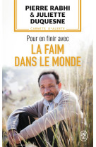 POUR EN FINIR AVEC LA FAIM DANS LE MONDE - DUQUESNE/RABHI - J'AI LU