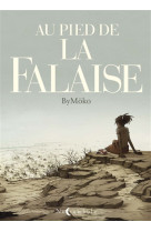 AU PIED DE LA FALAISE - COLLECTIF - Soleil Productions
