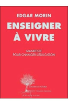 ENSEIGNER A VIVRE - MORIN EDGAR - Actes Sud