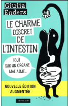 CHARME DISCRET DE L-INTESTIN (EDITION AUGMENTEE) - ENDERS GIULIA/LIBER - Actes Sud
