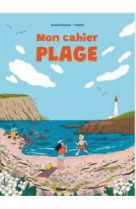 MON CAHIER PLAGE - GUERIN ET VAMILLE - GLENAT