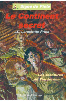 CONTINENT SECRET (ROMAN SIGNE DE PISTE) - JEAN-LOUIS LAROCHETT - DELAHAYE