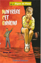 MON FRERE CET ENNEMI - SIGNE DE PISTE - SERGE SIR - Ed. Delahaye