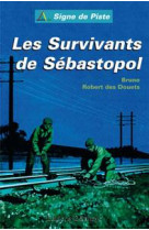 SURVIVANTS DE SEBASTOPOL (LES) / SIGNE DE PISTE - ROBERT DES DOUETS B. - DELAHAYE