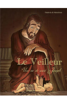 VEILLEUR (LE) - SAINT JOSEPH BD - CHRISTOPHE HADEVIS - Ed. de l'Emmanuel