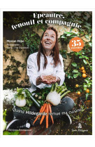 QUAND HILDEGARDE REMUE MA CUISINE ! - FLIPO MARION - EMMANUEL