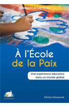 A L-ECOLE DE LA PAIX - COMMUNAUTE DE SANT-E - EMMANUEL