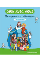 DIEU AVEC NOUS - MON PREMIER CATECHISME - ENFANT - COMMUNAUTE DE L-EMMA - EMMANUEL