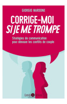 CORRIGE-MOI SI JE ME TROMPE - NARDONE GIORGIO - Enrick B. éditions
