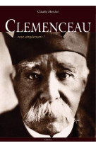 CLEMENCEAU... TOUT SIMPLEMENT! - CLAUDE MERCIER - Etrave