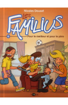 FAMILIUS (LES) T6 POUR LE MEILLEUR ET POUR LE PERE - DOUCET NICOLAS - Artège