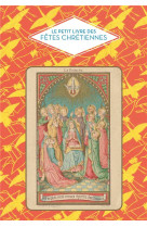 PETIT LIVRE DES FETES CHRETIENNES - BLANC MYRIAM - PAPIER CADEAU