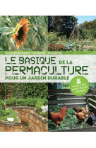 BASIQUE DE LA PERMACULTURE - POUR UN JARDIN DURABLE - BACHMANN/BUHRER - DELACHAUX