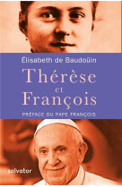 THERESE ET FRANCOIS - ELISABETH DE BAUDOUI - SALVATOR