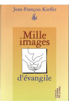 MILLE IMAGES D-EVANGILE LIVRE ET CD-ROM - JEAN-FRANCOIS KIEFFE - PRESSES IDF
