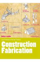 CONSTRUCTION FABRICATION - COLLECTIF - PRESSES IDF