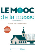 MOOC DE LA MESSE / GUIDE DE L'ANIMATEUR / NE - MOOC de la messe - MAME