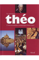 THEO ENCYCLOPEDIE CATHOLIQUE POUR TOUS - NE - LALANNE STANISLAS - MAME