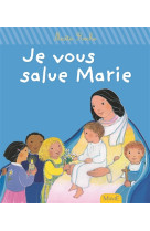 JE VOUS SALUE MARIE - NE - ROCHE MAITE - Mame