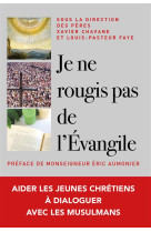 JE NE ROUGIS PAS DE L-EVANGILE - ASSO. DIOCESAINE DE - Mame