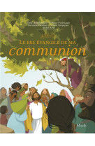 BEL EVANGILE DE MA COMMUNION - DE MULLENHEIM SOPHIE - Mame