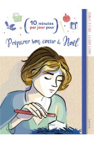 PREPARER SON COEUR A NOEL - GROSSETETE CHARLOTTE - MAME