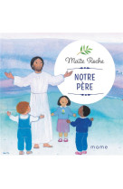 NOTRE PERE - ROCHE MAITE - MAME