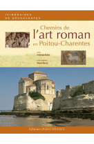 CHEMINS DE L-ART ROMAN EN POITOU CHARENTES - BARBUT FREDERIQUE - OUEST FRANCE