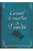 CARNET DE RECETTES DE VENDEE - GUILBAUD LIONEL - OUEST FRANCE