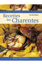 MEILLEURES RECETTES DES CHARENTES - NESPOUX JEAN-PIERRE - OUEST FRANCE
