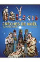 CRECHES DE NOEL DU MONDE ENTIER - QUETEL CLAUDE - Ouest-France