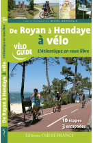 DE ROYAN A HENDAYE A VELO, ATLANTIQUE EN RO UE LIBRE - BONDUELLE MICHEL - Ouest-France