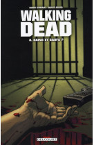 WALKING DEAD T03 - KIRKMAN ROBERT - DELCOURT