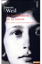 SIMONE WEIL. LE RAVISSEMENT DE LA RAISON - BARSACQ STEPHANE - POINTS