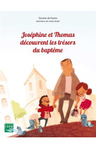 JOSEPHINE ET THOMAS DECOUVRENT LES TRESORS DU BAPTEME - EQUIPE INTERSERVICES - CRER