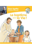 SOEUR AGATHE CHANTE ET RACONTE LE BAPTEME POUR LA VIE - ED . CRER-BAYARD - SOEUR AGATHE - CRER