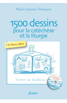 1500 DESSINS POUR LA CATECHESE ET LA LITUR IE - HANQUET MARIE J - FIDELITE