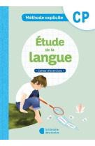 ETUDE LANGUE CP - METHODE EXPLICITE - CAHIER D'EXERCICES - COALMAN ELLA - ECOLES PARIS