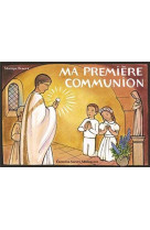 MA PREMIERE COMMUNION - BERGER MONIQUE - STE MADELEINE