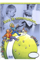 VERS LA COMMUNION - 8/11 ANS - COLLECTIF - SILOE