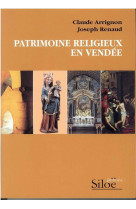 PATRIMOINE RELIGIEUX EN VENDEE - ARRIGNON & RENAUD - SILOE